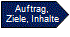 Auftrag, Ziele, Inhalte